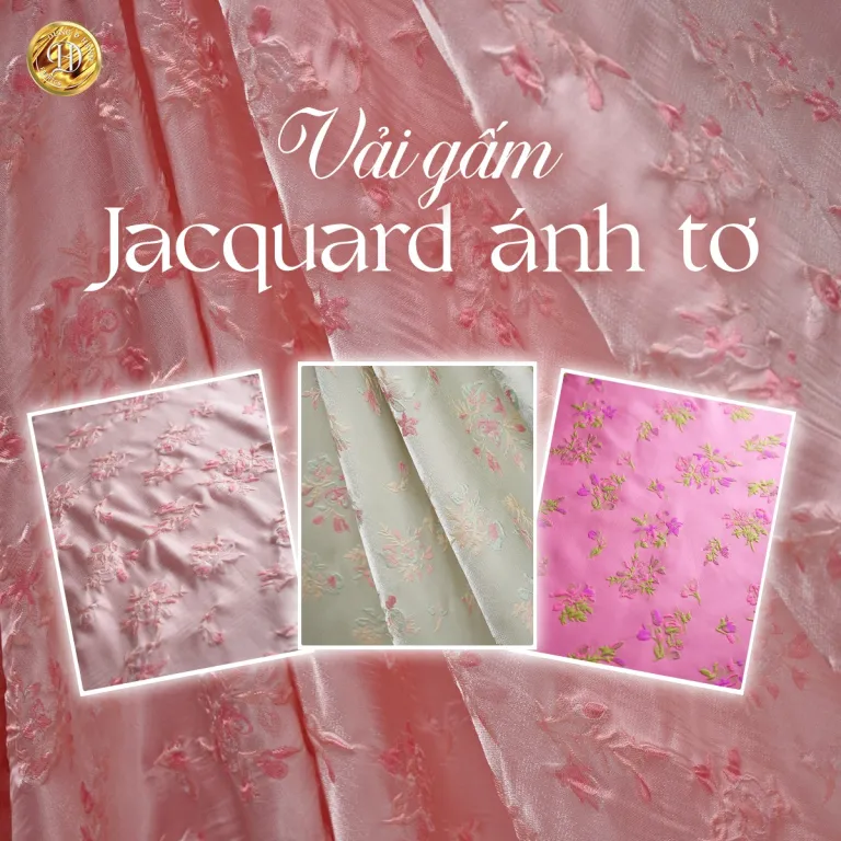 VẢI GẤM JACQUARD ÁNH TƠ – NÉT ĐẸP TINH TẾ TRONG TỪNG CUỘN VẢI